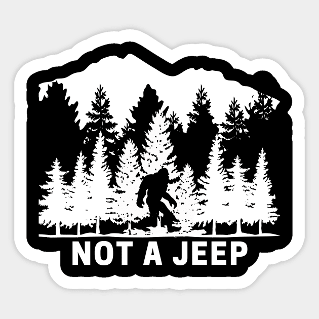 NOT a Jeep - Bronco/Sasquatch Owner Sticker or Magnet Sticker by Triple R Goods